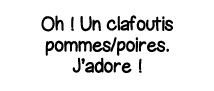 Oh   Un clafoutis pommes poires  J adore  