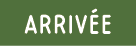 arrivée