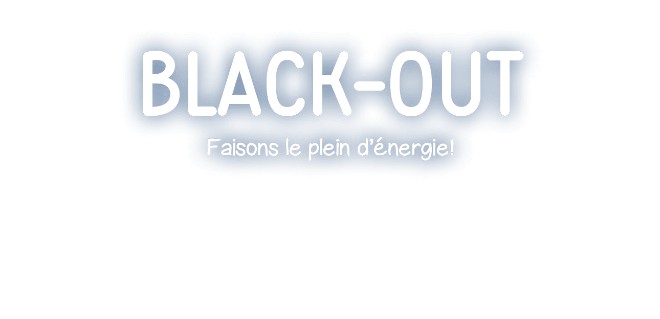 Black-out Faisons le plein d énergie 
