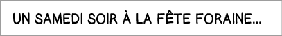 Un samedi soir à la fête foraine   
