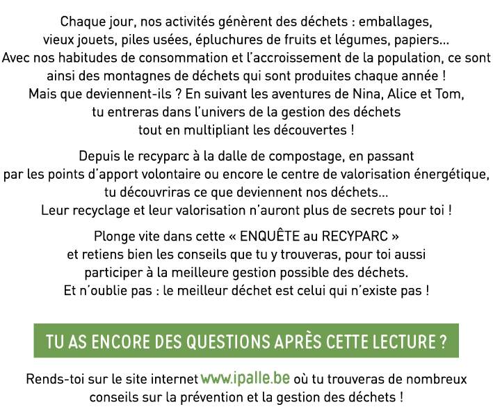 Chaque jour, nos activités génèrent des déchets : emballages, vieux jouets, piles usées, épluchures de fruits et légu   