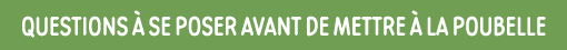 questions à se poser avant de mettre à la poubelle