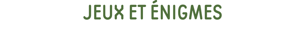 Jeux et énigmes
