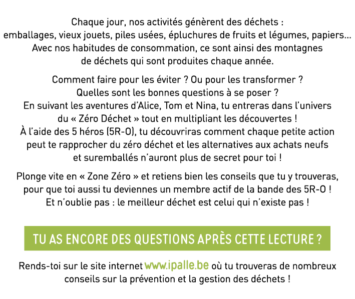 Chaque jour, nos activités génèrent des déchets : emballages, vieux jouets, piles usées, épluchures de fruits et légu   