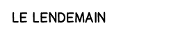 le lendemain