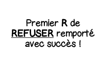 Premier R de Refuser remporté avec succès  