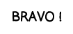 Bravo  