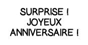 Surprise   Joyeux anniversaire  