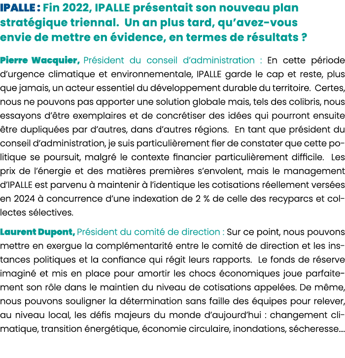 IPALLE : Fin 2022, IPALLE pr sentait son nouveau plan strat gique triennal. Un an plus tard, qu’avez vous envie de me...