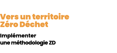 Vers un territoire Z ro D chet Impl menter une m thodologie ZD