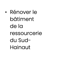 • R nover le b timent de la ressourcerie du Sud Hainaut