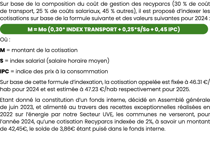 Sur base de la composition du co t de gestion des recyparcs (30 % de co t de transport, 25 % de co ts salariaux, 45 %...