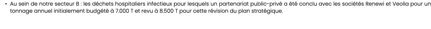• Au sein de notre secteur B : les d chets hospitaliers infectieux pour lesquels un partenariat public priv a  t  co...