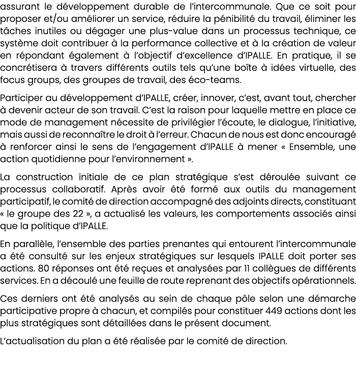 assurant le d veloppement durable de l’intercommunale. Que ce soit pour proposer et/ou am liorer un service, r duire ...