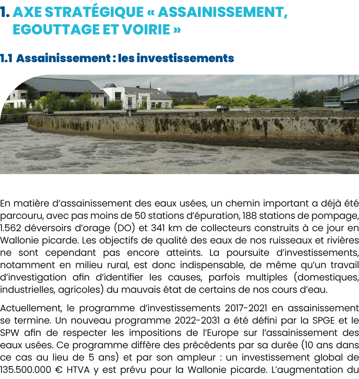 1. Axe strat gique « Assainissement, Egouttage et Voirie » 1.1 Assainissement : les investissements ￼En mati re d’ass...
