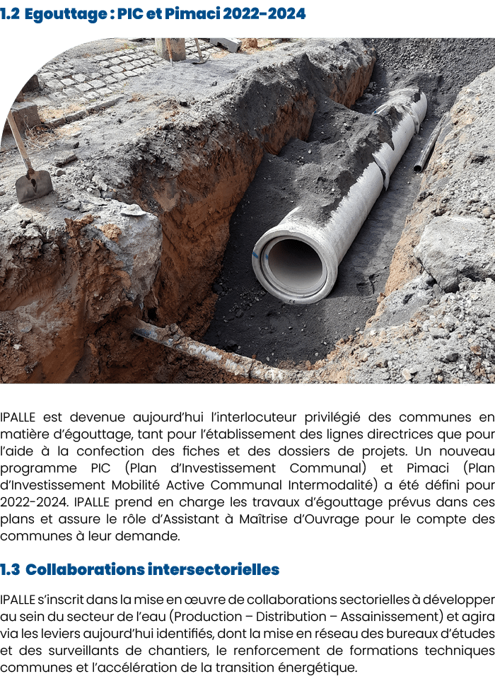 1.2 Egouttage : PIC et Pimaci 2022 2024 ￼IPALLE est devenue aujourd’hui l’interlocuteur privil gi des communes en ma...