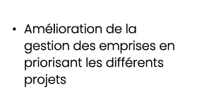 • Am lioration de la gestion des emprises en priorisant les diff rents projets
