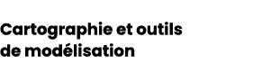 Cartographie et outils de mod lisation