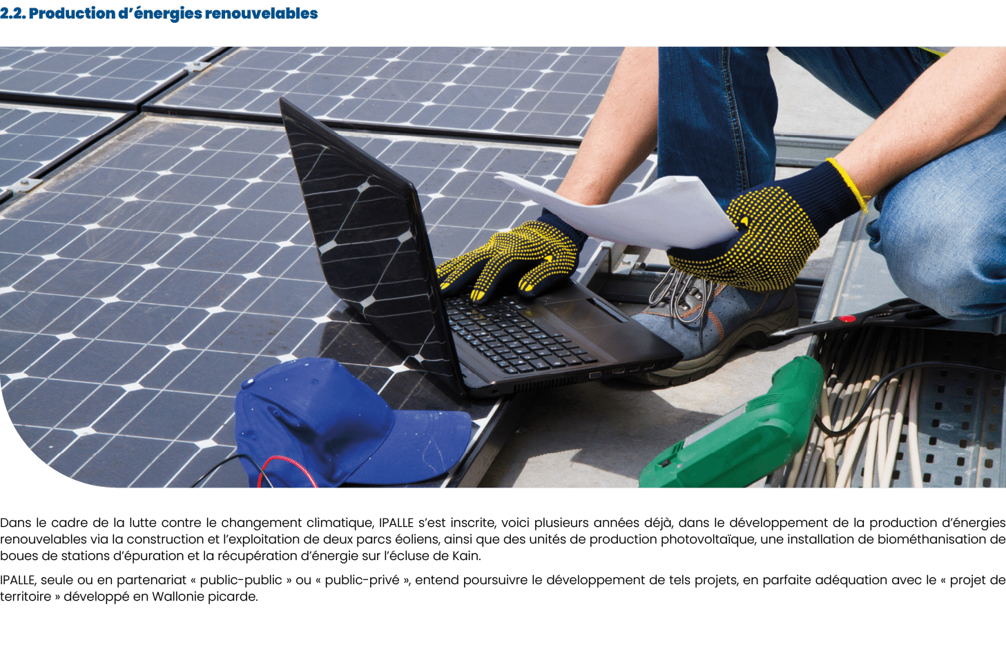 2.2. Production d’ nergies renouvelables ￼Dans le cadre de la lutte contre le changement climatique, IPALLE s’est ins...