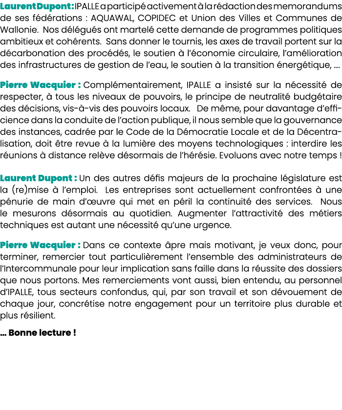 Laurent Dupont : IPALLE a particip activement   la r daction des memorandums de ses f d rations : AQUAWAL, COPIDEC e...
