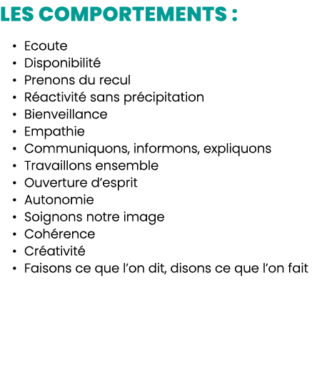 Les comportements : • Ecoute • Disponibilit • Prenons du recul • R activit  sans pr cipitation • Bienveillance • Emp...