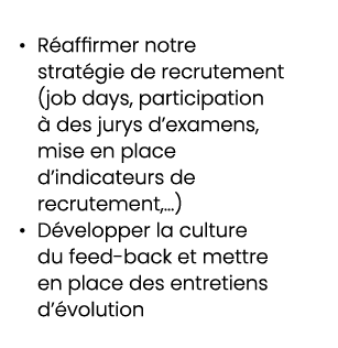 • R affirmer notre strat gie de recrutement (job days, participation  des jurys d’examens, mise en place d’indicateu...