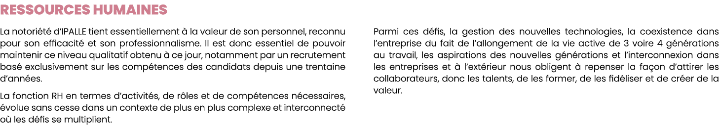 Ressources Humaines La notori t d’IPALLE tient essentiellement   la valeur de son personnel, reconnu pour son effica...