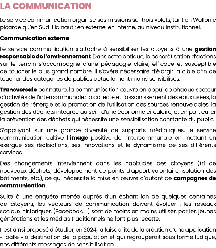 La communication Le service communication organise ses missions sur trois volets, tant en Wallonie picarde qu’en Sud ...