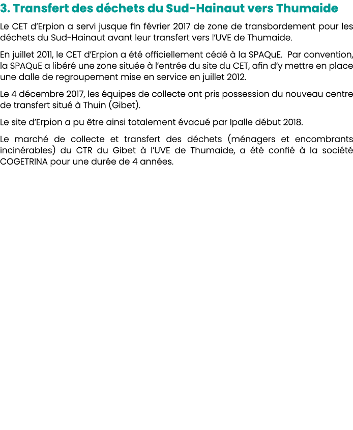 3  Transfert des déchets du Sud-Hainaut vers Thumaide Le CET d Erpion a servi jusque fin février 2017 de zone de tran   