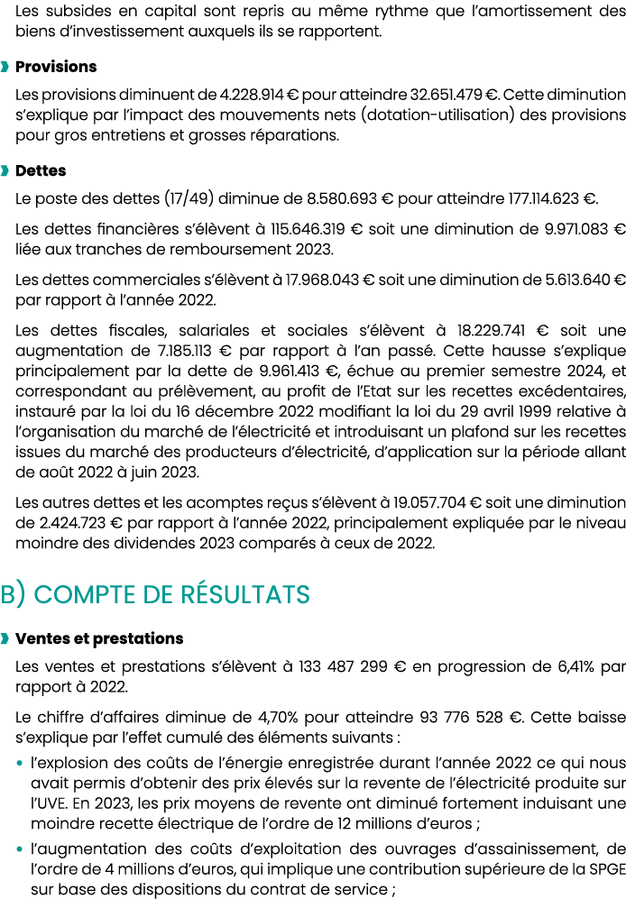 Les subsides en capital sont repris au même rythme que l amortissement des biens d investissement auxquels ils se rap   